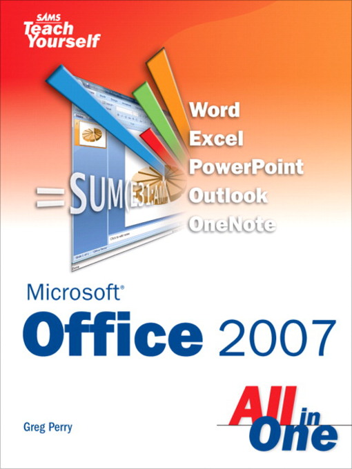 Title details for Sams Teach Yourself Microsoft Office 2007 All in One by Greg Perry - Available